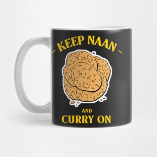 Keep Naan And Curry On Mug